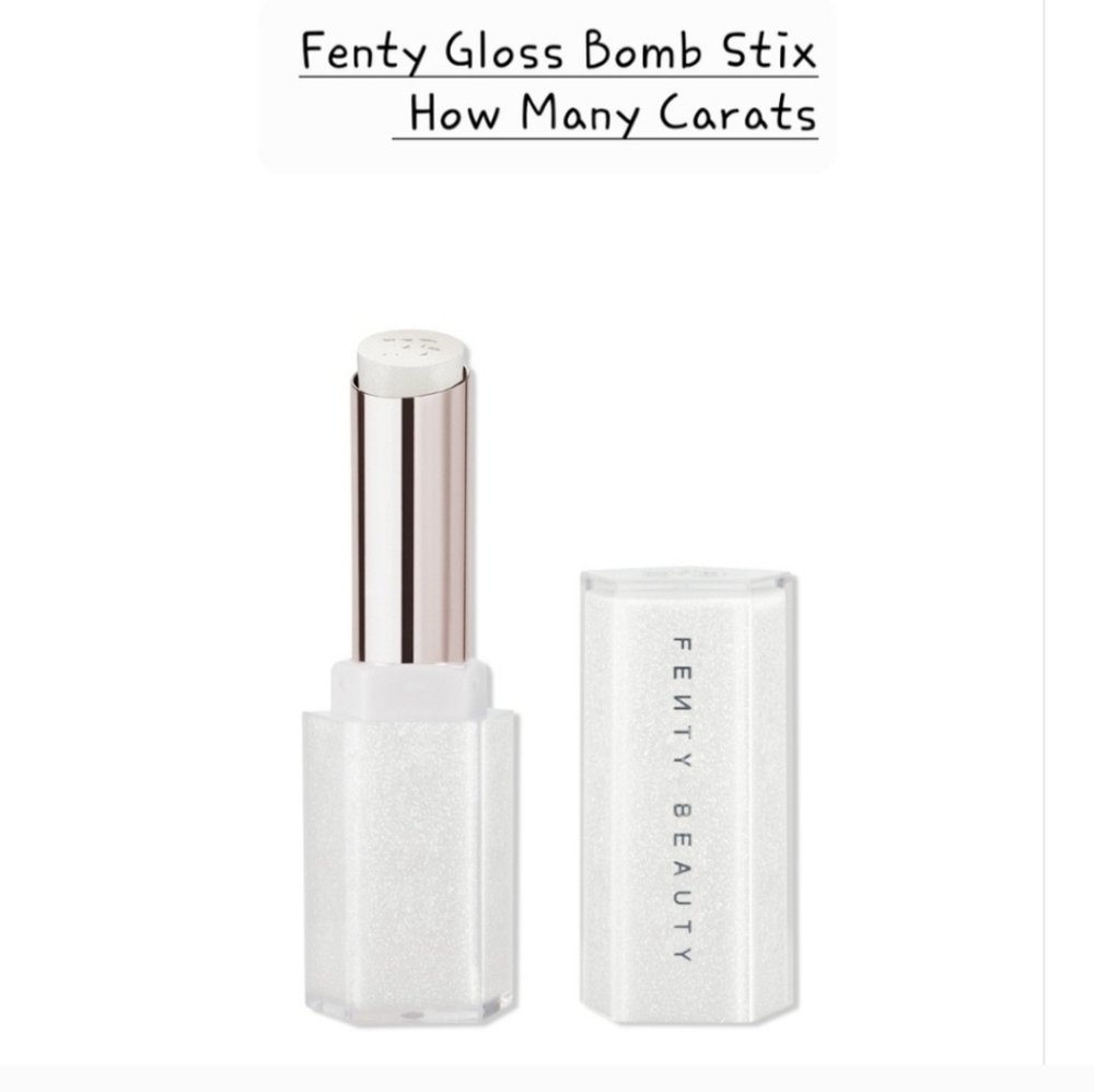 Fenty Beauty Gloss Bomb Stix 'How Many Carats' White Sparkle Lip Balm